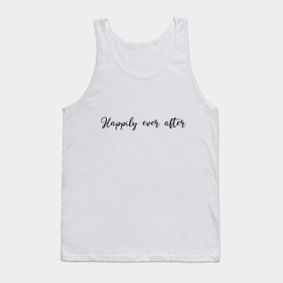 Happily ever after Tank Top